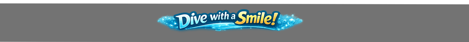 Dive with a Smile!